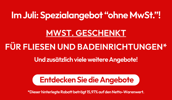 Im Juli: Spezialangebot „ohne MwSt.“!